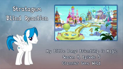 [Blind Commentary] Grannies Gone Wild - MLP:FiM Season 8 Episode 5