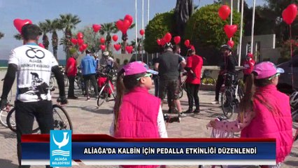 ALİAĞA’DA KALBİN İÇİN PEDALLA ETKİNLİĞİ DÜZENLENDİ