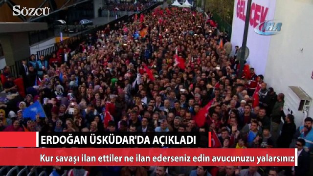 Erdoğan Üsküdar’da finans sektörü için sert konuştu