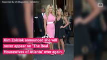 Kim Zolciak Is Done With 'Real Housewives Of Atlanta'