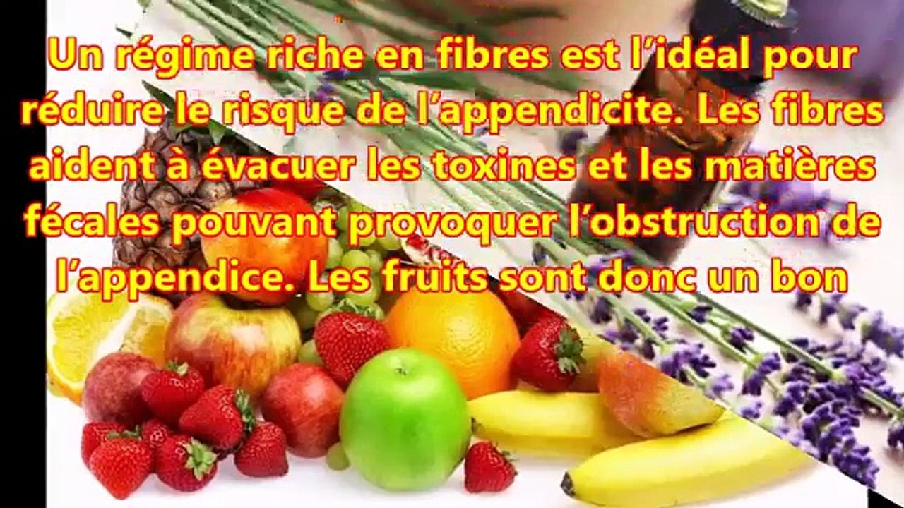 Meilleurs aliments pour réduire le risque de l'appendicite