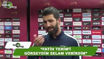 Arda Turan'ın Galatasaray maçı sonrası açıklamaları