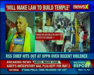 Ayodhya dispute takes centrestage; RSS Chief hits out at opposition over recent violence