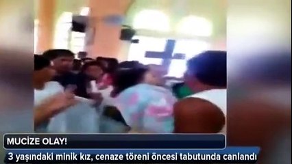 Öldü sanılan üç yaşındaki kız çocuğu tabutta canlandı