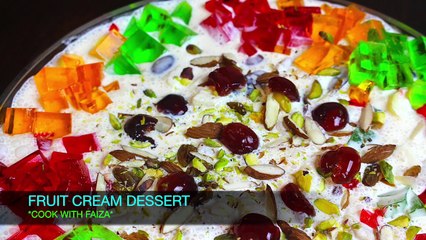 FRUIT CREAM DESSERT *COOK WITH FAIZA*