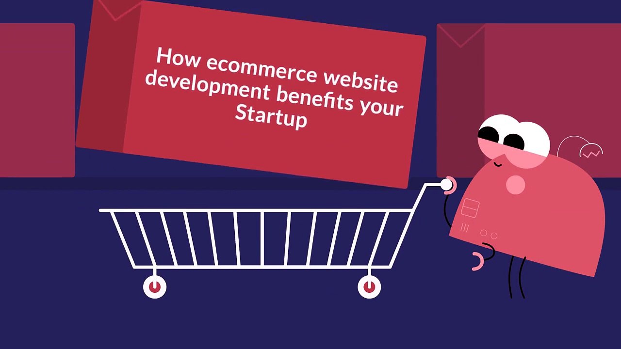 How ecommerce website development benefits your Startup