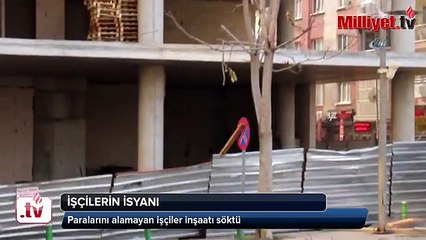 Ücretleri eksik yatırılan işçiler, inşaatı söktü