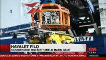 Hayalet filo; Karadeniz'de 1800 metre derinlikte 40 batık gemi