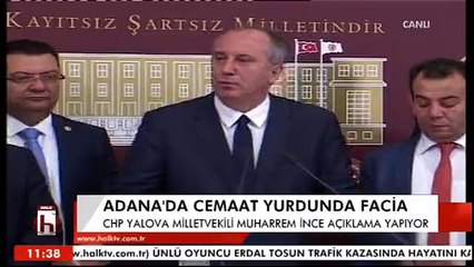 CHP'li İnce'den 'yurt faciası' açıklaması: Yurt da denetlenecek, Kuran kursu da!..