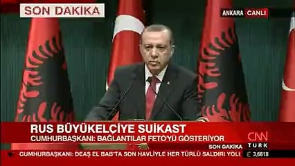 Erdoğan: Suikastçı, FETÖ'ye mensup bunu gizlemeye gerek yok