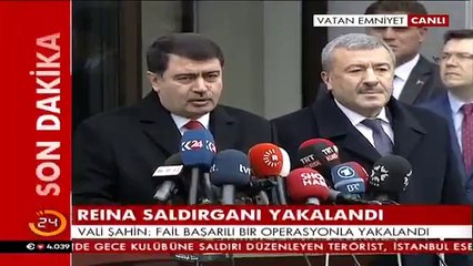 Vali Şahin&#39;den Reina saldırganı açıklaması: 4 dil bilen iyi yetiştirilmiş bir terörist