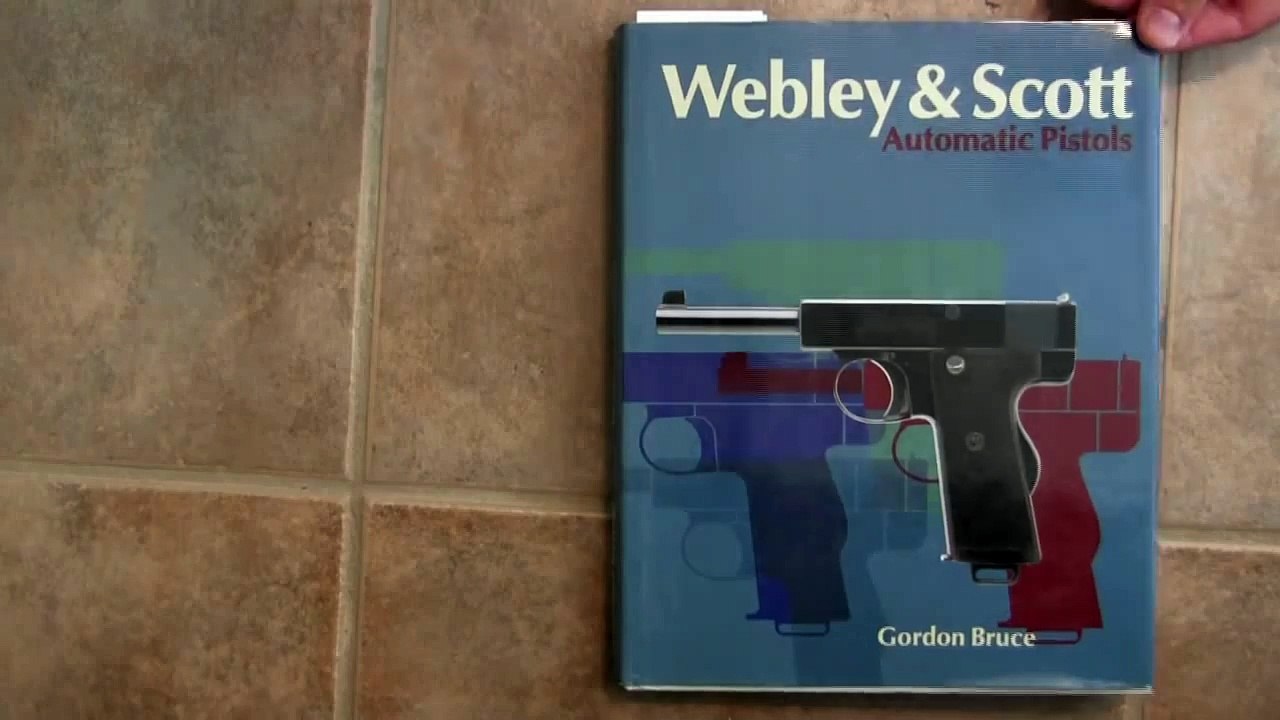 Forgotten Weapons - Book Review - Webley & Scott Automatic Pistols