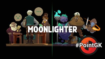 [Point GK] Moonlighter ou l'économie de marché version pixels