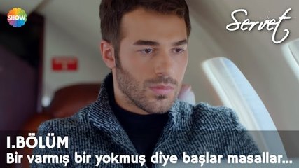 Servet 1. Bölüm | Bir varmış bir yokmuş diye başlar masallar