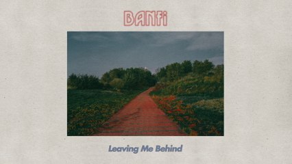 Banfi - Leaving Me Behind
