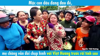 Mặc con dâu đang đau đẻ, mẹ chồng vẫn đòi chụp hình với Việt Hương trước rồi tính sau