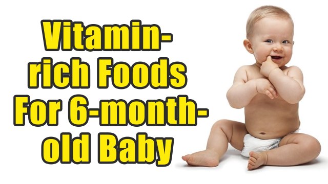 Vitamin-rich Foods For 6-month-old Baby | Boldsky