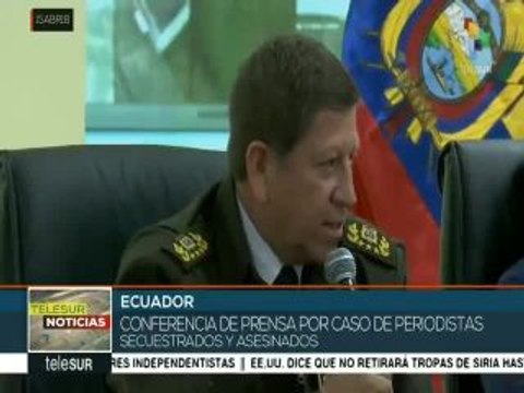 Detallan autoridades ecuatorianas sobre caso de periodistas asesinados