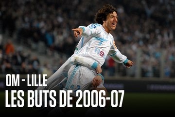 OM - Lille | Les buts de 2006-07