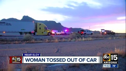 Woman tossed out of car on Interstate 10 near Eloy