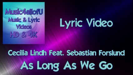 Cecilia Lindh & Sebastian Forslund - As Long As We Go (New Pop Music 2018) HD Lyric Music Video