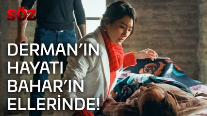 Söz | 42.Bölüm - Derman'ın Hayatı Bahar'ın Ellerinde!