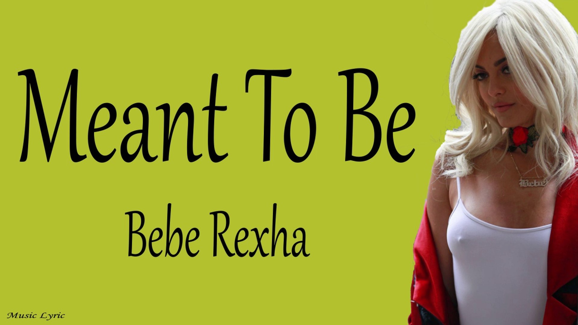 Bebe Rexha - Meant To Be - video Dailymotion