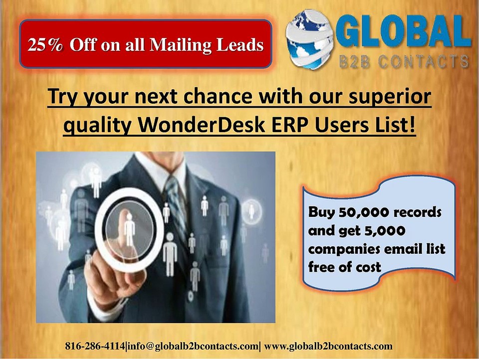 Try your next chance with our superior quality WonderDesk ERP Users List!