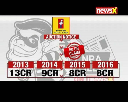 NPA files on NewsX: Creative home fashions ltd. owes NPA amount of 77 cr rupees to Vijaya bank