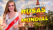 Mundialosky: Cinco costumbres rusas que sorprenderán a los extranjeros en el Mundial 2018