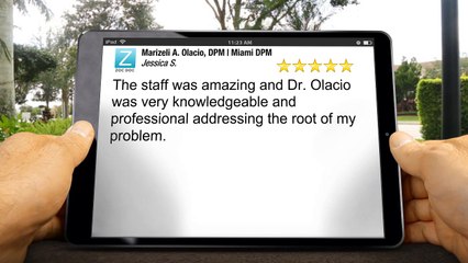 Marizeli A. Olacio, DPM | Miami DPM Miami         Great         5 Star Review by [ReviewerNa...