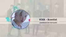 《COMEBACK》VIXX (빅스) - Scentist Legendado PT | BR