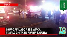 Grupo afiliado a ISIS asesina a nueve personas que departían en un templo chiita en Arabia Saudita