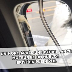 Un mort après une défaillance moteur et un hublot brisé en plein vol