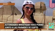 Autoridades investigan a turistas rusos por grabar película para adultos en las pirámides de Egipto