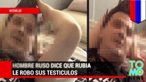 Hombre ruso afirma que hermosa rubia le robo sus testículos en extraño caso de trafico de órganos