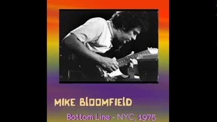 Mike Bloomfield - bootleg Bottom Line,NYC,01-25-1975 part two