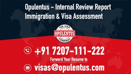 Opulentus - Internal Review Report - Immigration & Visa Assessment