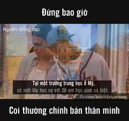 Cuộc sống - Đừng bao giờ coi thường bản thân