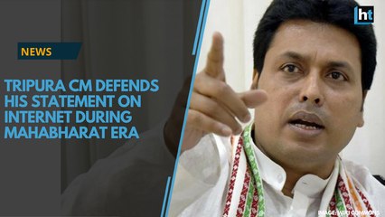 Tripura CM defends his statement on internet during Mahabharat era