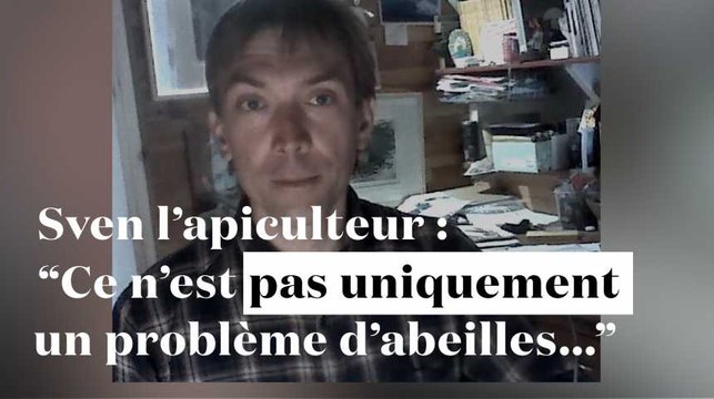Sven l'apiculteur : Ce n'est pas uniquement un problème d'abeilles