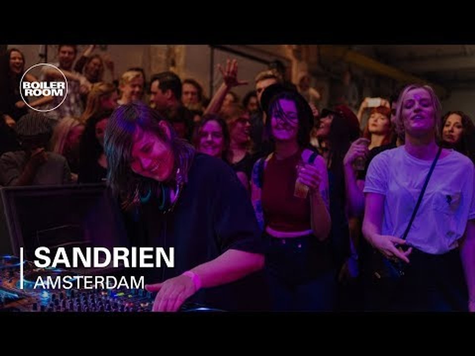Sandrien Boiler Room Amsterdam DJ Set