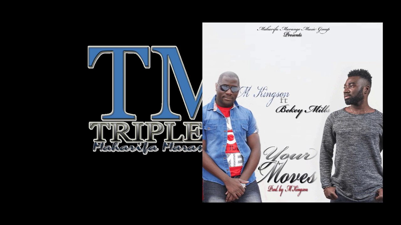 Your Moves ( ft Bekey Mills ) - M Kingson