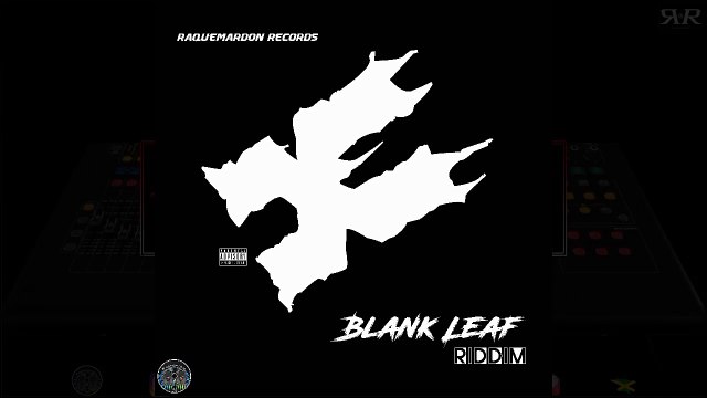 New Dancehall Instrumental Blank Leaf Riddim 2018 - Raquemardon