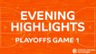 Tadim Evening Highlights: Playoffs, Game 1 - Wednesday
