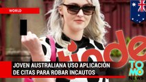 Joven australiana usa aplicación de citas para robar a un incauto con la promesa de un poco de sexo