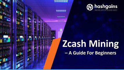 Zcash Mining – A Guide for Beginners