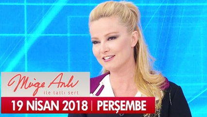 Müge Anlı ile Tatlı Sert 19 Nisan 2018 - Tek Parça