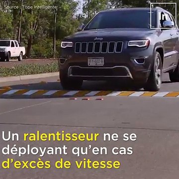 Ce ralentisseur se déploie uniquement en cas d'excès de vitesse