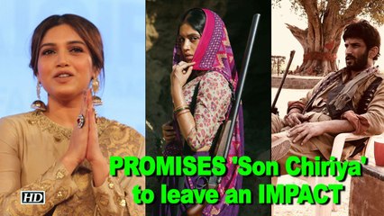 Bhumi PROMISES 'Son Chiriya' to leave an IMPACT